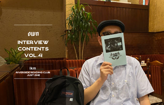 ikm(RIVERSIDE READING CLUB / JUST ZINE)インタビュー