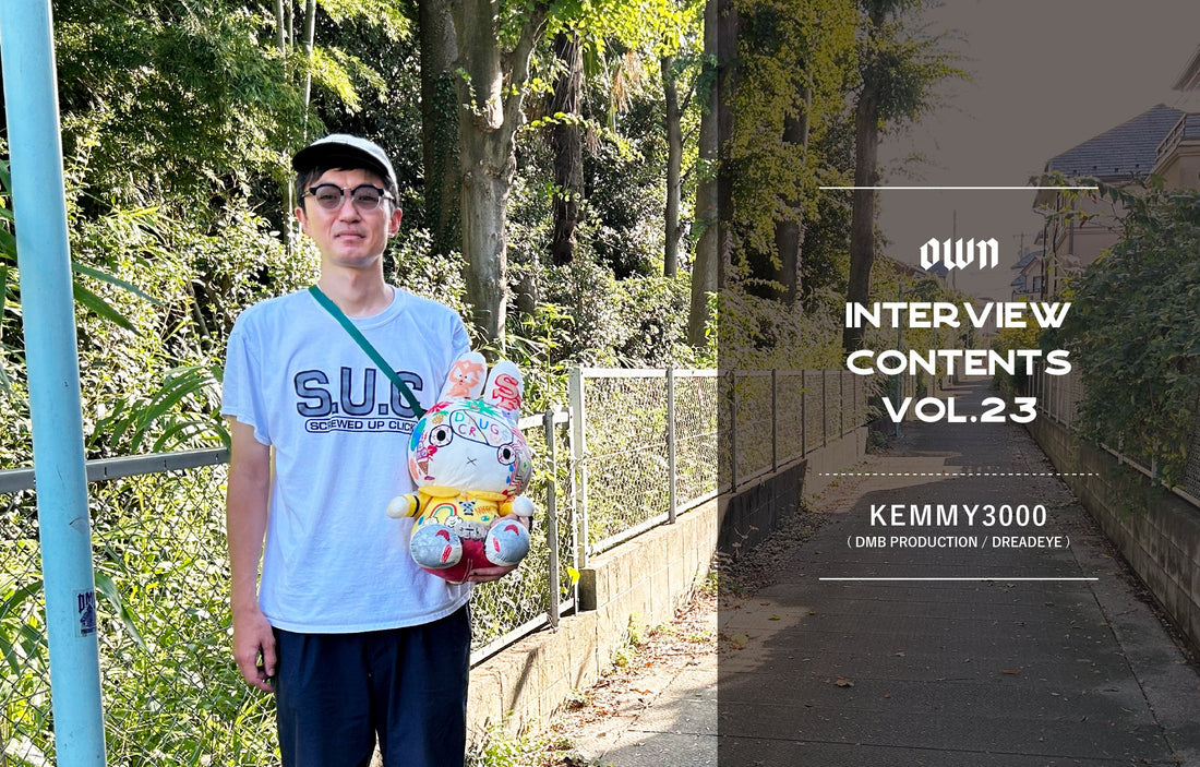OWN INTERVIEW CONTENTS Vol.23 KEMMY3000(DMB PRODUCTION / DREADEYE)
